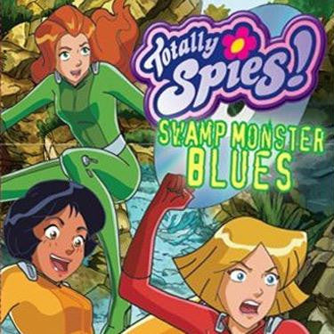 Totally Spies - Swamp Monster Blues